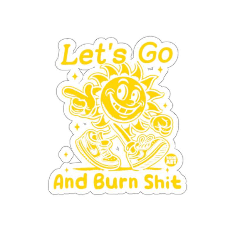 Load image into Gallery viewer, Let's Go And Burn Shit Sticker Todd Art Illustration
