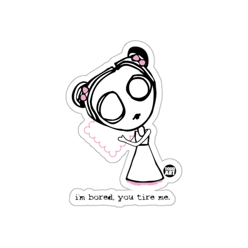 Load image into Gallery viewer, I'm Bored You Tire Me Graphic Sticker Design
