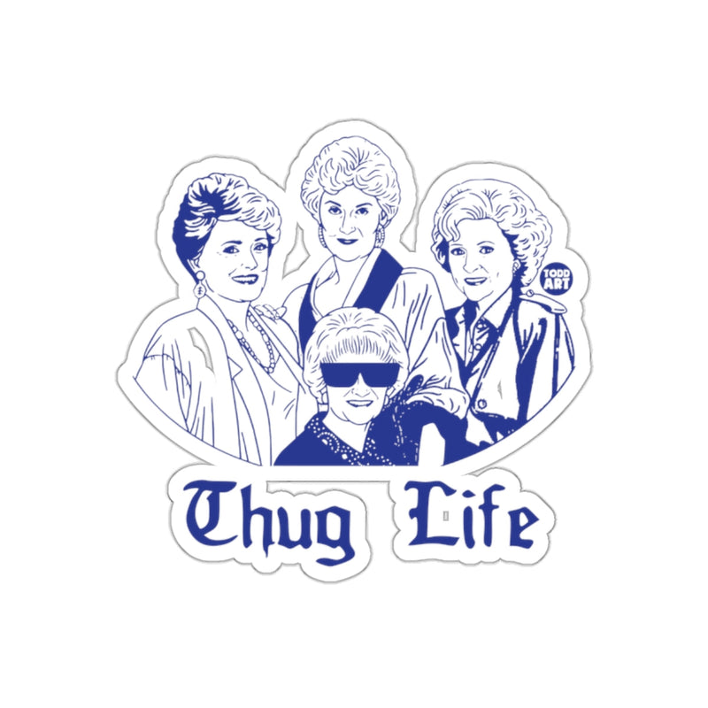 Load image into Gallery viewer, The Golden Girls Thug Life Todd Art Fan Design sticker
