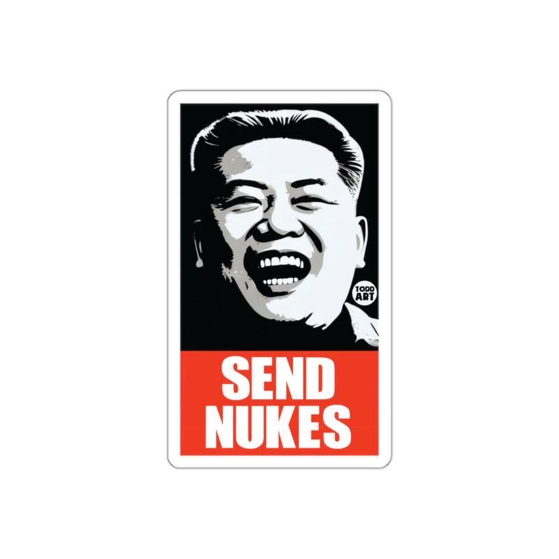 Load image into Gallery viewer, Send Nukes Laughing Guy Art Todd Art Political Satire sticker

