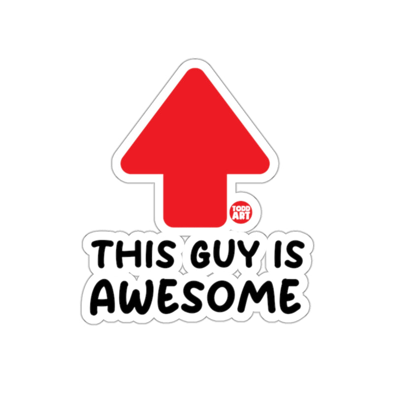 Load image into Gallery viewer, This Guy Is Awesome Upward Arrow Sticker product
