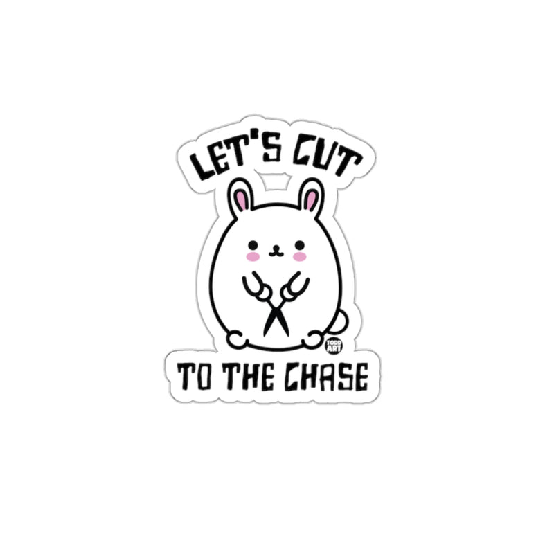 Load image into Gallery viewer, Cute Bunny Let's Cut to the Chase Sticker
