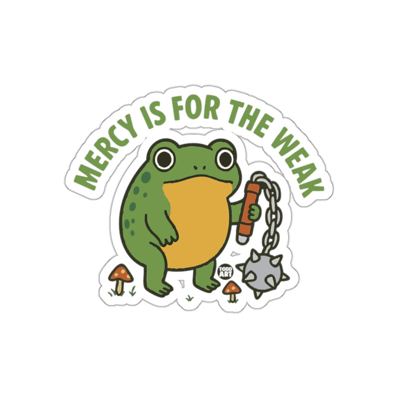 Load image into Gallery viewer, Mercy Is For The Weak Frog Sticker Fun Illustration
