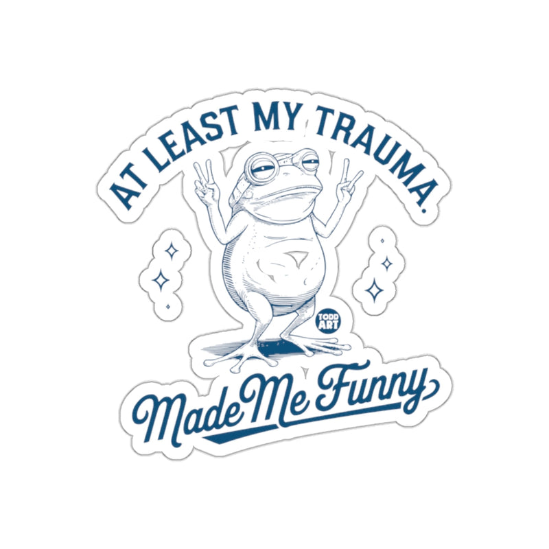 Load image into Gallery viewer, At Least My Trauma Made Me Funny Sticker

