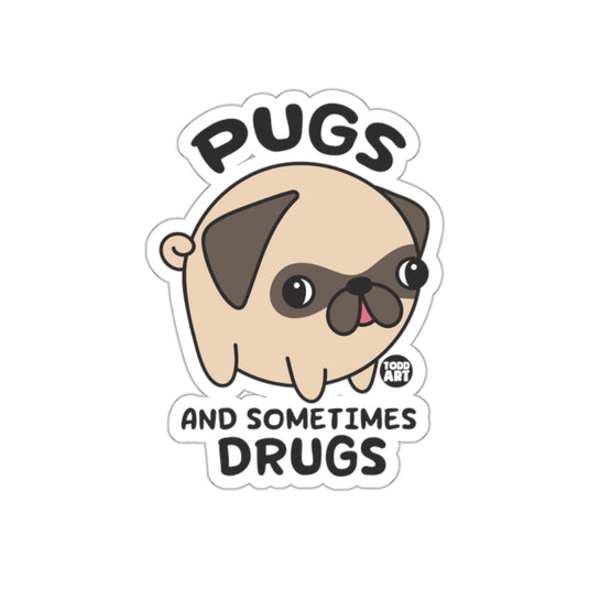 Pugs and Sometimes Drugs Cute Cartoon Sticker
