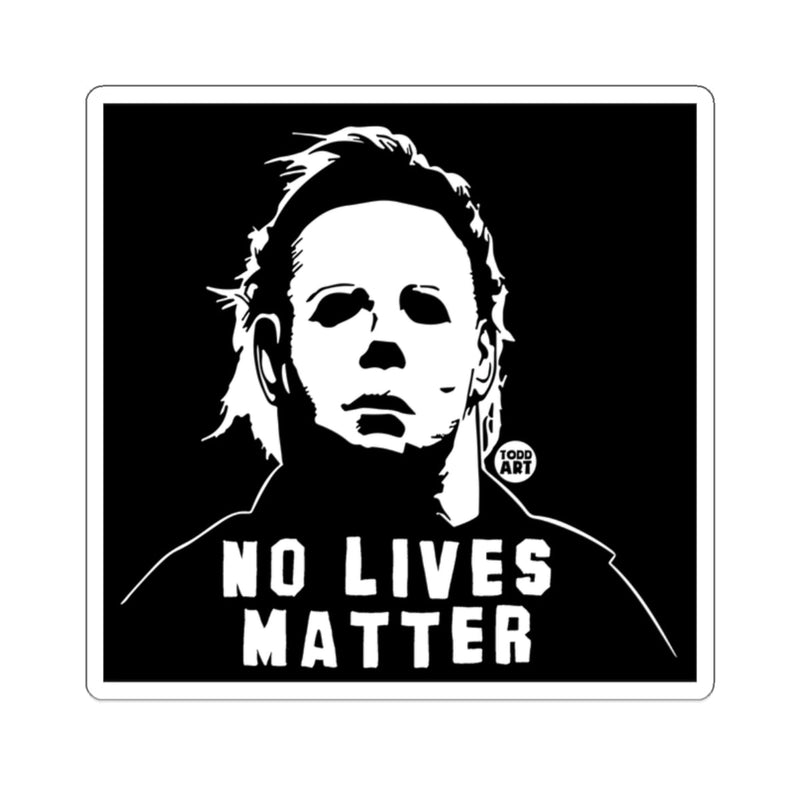Load image into Gallery viewer, Michael Myers No Lives Matter Todd Art Black White 
