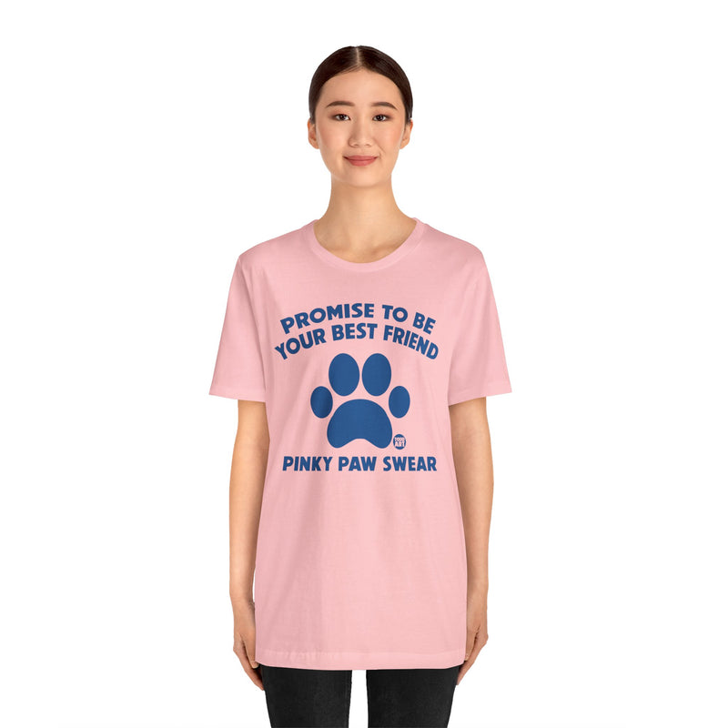 Load image into Gallery viewer, Pinky Paw Swear Best Friend Dog T Shirt, Dog Owner Tee, Shirt for Dog Lovers, Dog Rescuer Gift, Shirt for Dog Adoption, New Dog Owner Gift
