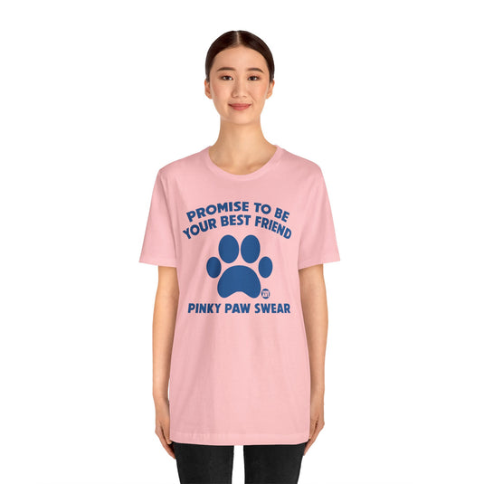 Pinky Paw Swear Best Friend Dog T Shirt, Dog Owner Tee, Shirt for Dog Lovers, Dog Rescuer Gift, Shirt for Dog Adoption, New Dog Owner Gift