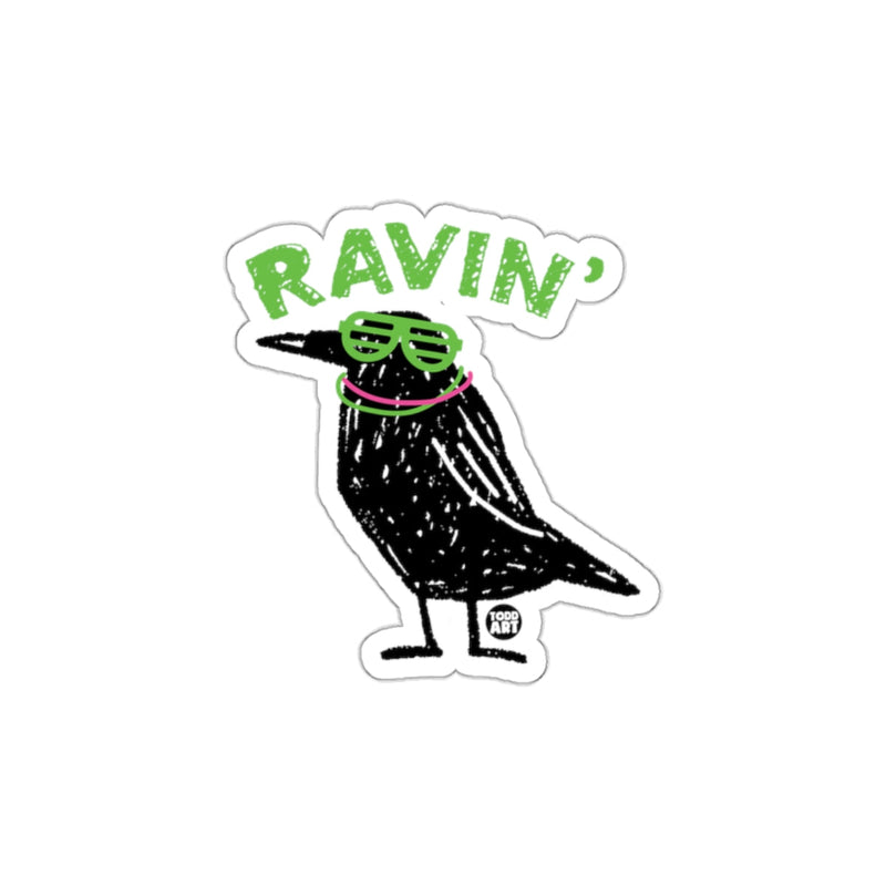 Load image into Gallery viewer, A Bird Wears Shades and Says Ravin' Fun sticker
