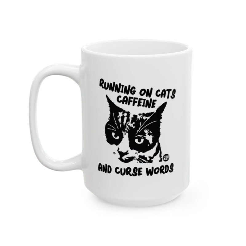 Load image into Gallery viewer, Running on Cats Caffeine and Curse Words Mug
