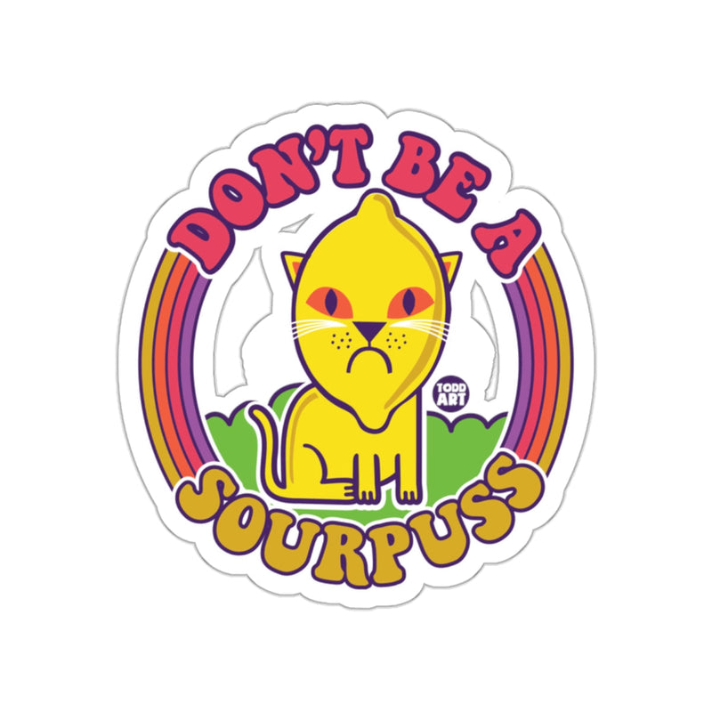 Load image into Gallery viewer, Don't Be a Sourpuss Sticker Funny Cat Design
