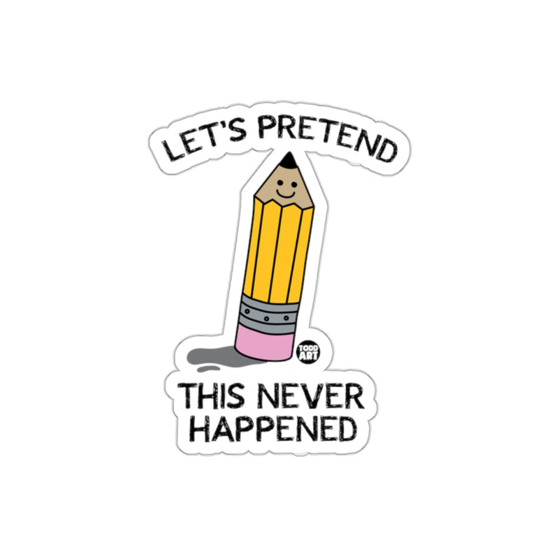 Load image into Gallery viewer, Let's Pretend This Never Happened Sticker
