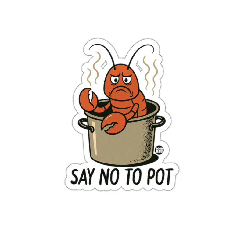Load image into Gallery viewer, Funny Lobster Say No To Pot Sticker Product
