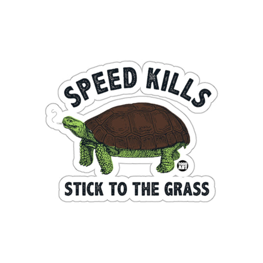 Speed Kills Stick to the Grass Sticker