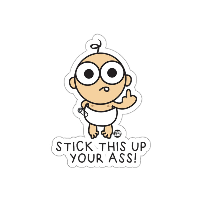 Load image into Gallery viewer, Stick This Up Your Ass Baby Sticker Funny Design
