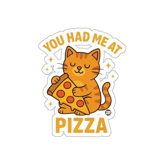 You Had Me At Pizza Cute Cat Funny Animal Art sticker