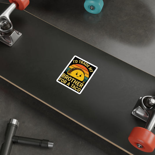 I'D TRADE MY BROTHER FOR A TACO Funny Retro Happy Taco sticker