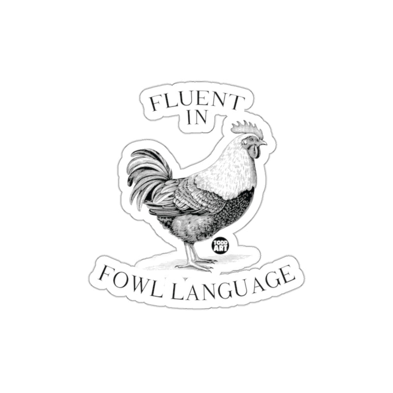 Load image into Gallery viewer, Fluent In Fowl Language Rooster Sticker Product
