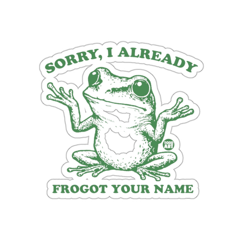 Load image into Gallery viewer, Sorry I Already Frogot Your Name Sticker
