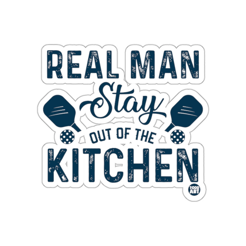 Load image into Gallery viewer, Real Man Stay Out of the Kitchen Pickleball Design sticker
