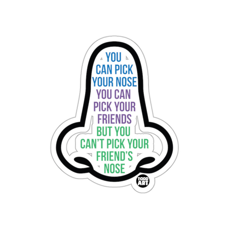 Load image into Gallery viewer, Funny You Can't Pick Your Friend's Nose Sticker

