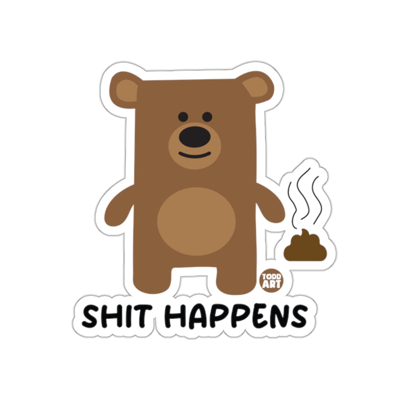 Load image into Gallery viewer, Shit Happens Bear Cartoon Fun Graphic Sticker

