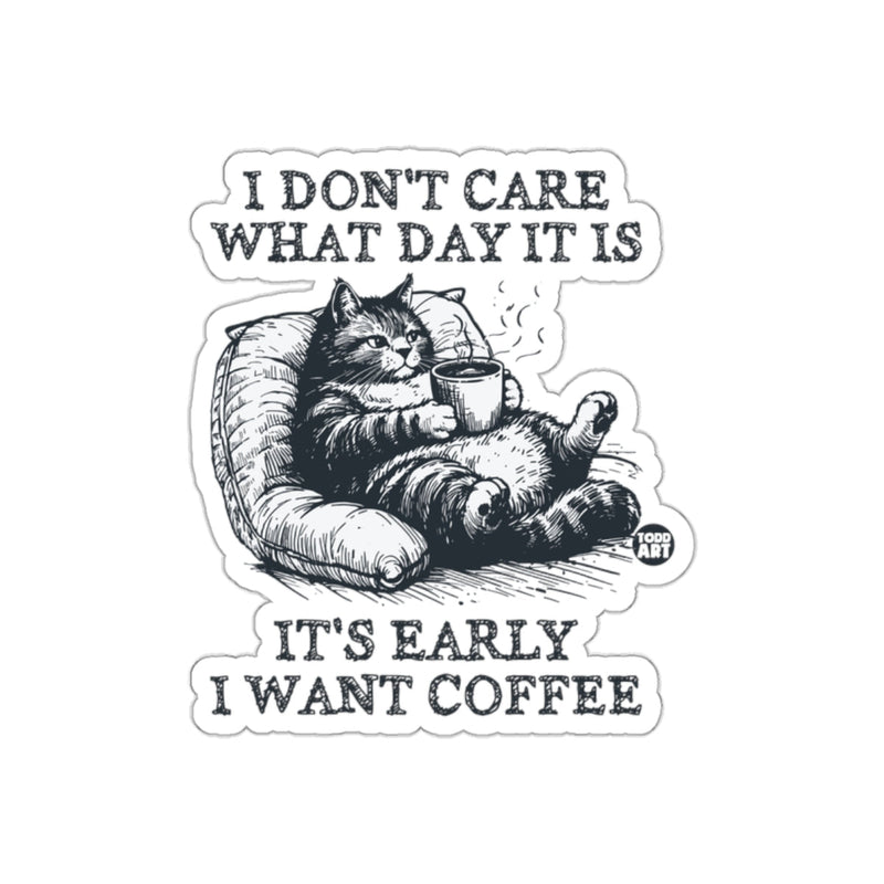 Load image into Gallery viewer, I Don't Care What Day It Is Coffee Cat Sticker
