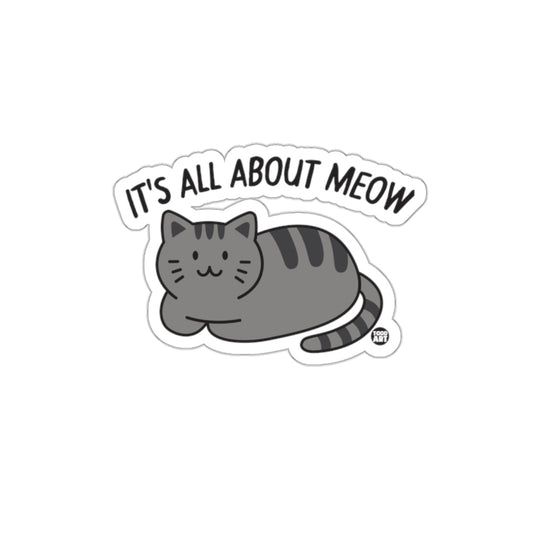 It's All About Meow Gray Cat Illustration Art sticker
