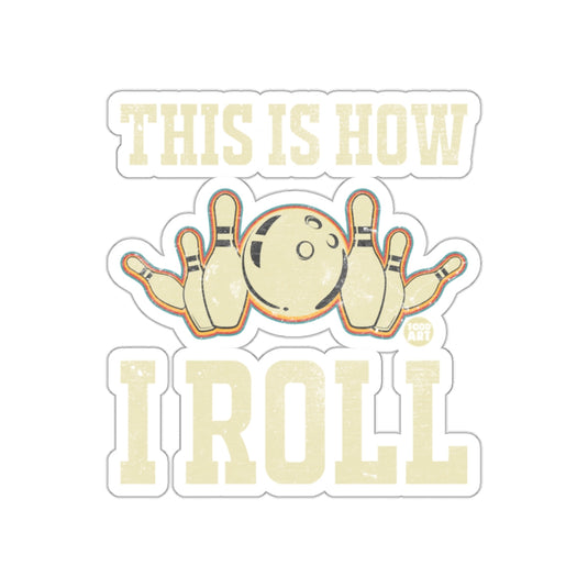 This Is How I Roll Bowling Design Illustration sticker