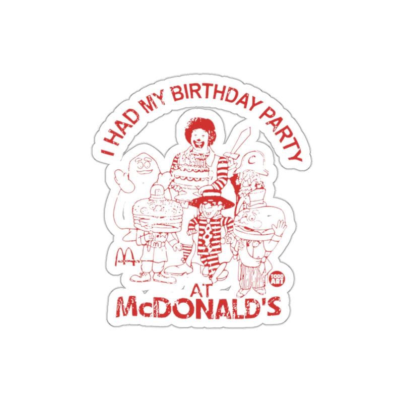 Load image into Gallery viewer, I Had My Birthday Party At McDonald's Characters sticker
