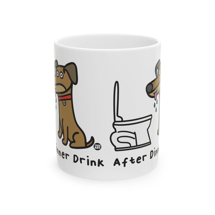 After Dinner Drink Dog 11oz White Mug, Funny After Dinner Drink Mug, Funny Dog Mug