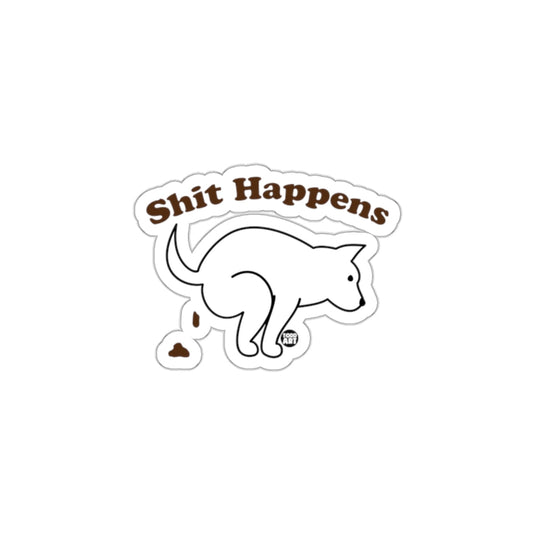 Shit Happens Funny Cat Sticker for Humor Lovers