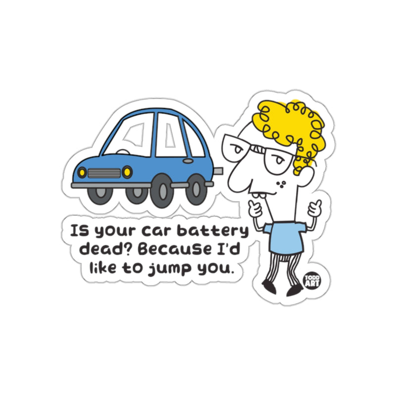 Load image into Gallery viewer, Is Your Car Battery Dead Funny Automotive Sticker
