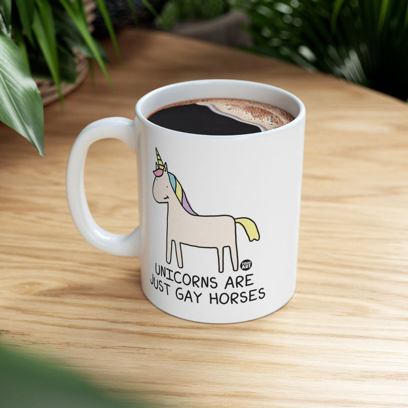 Load image into Gallery viewer, Funny Unicorns Are Just Gay Horses Coffee Mug
