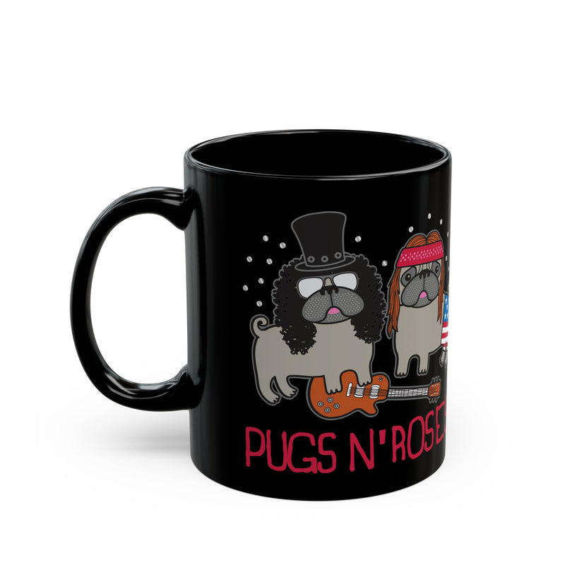 Load image into Gallery viewer, Pugs N Roses Mug, Funny Mugs for Him, Sarcastic Mens Mug, Funny Coffee Mug Men
