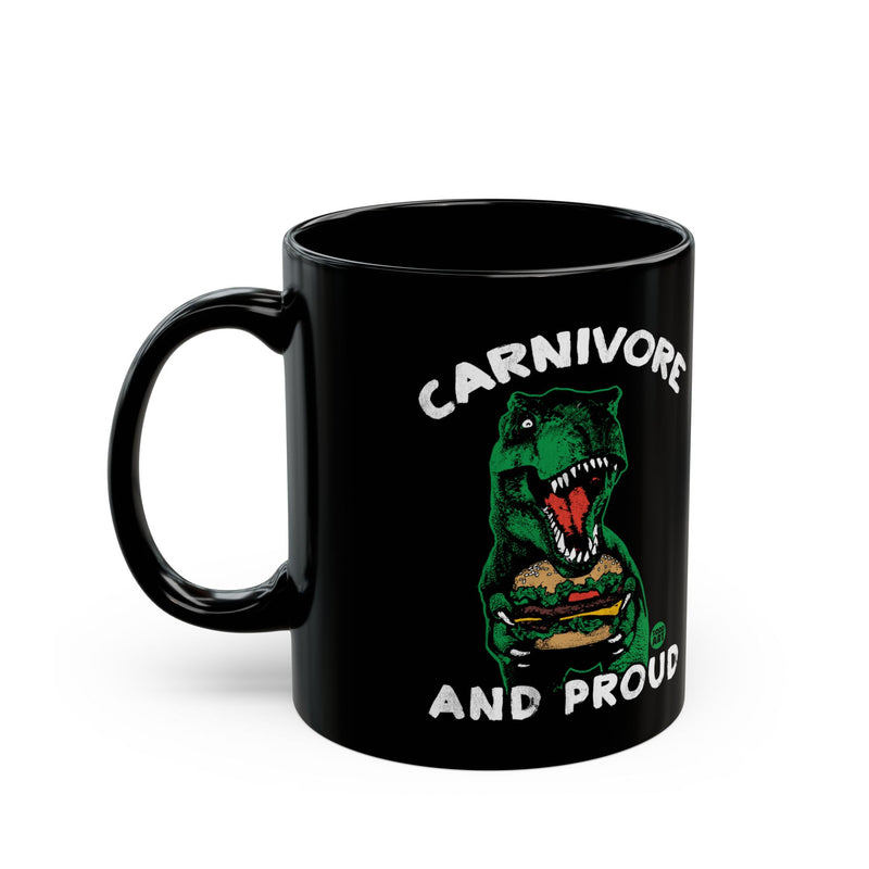 Load image into Gallery viewer, Carnivore and Proud Dinosaur Mug, Funny Carnivore Mug, Funny Dinosaur Coffee Mug
