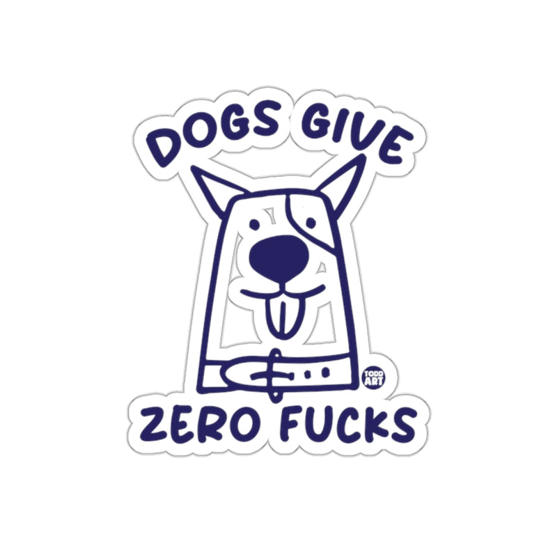 Load image into Gallery viewer, Dogs Give Zero F***s Sticker Funny Graphic Design
