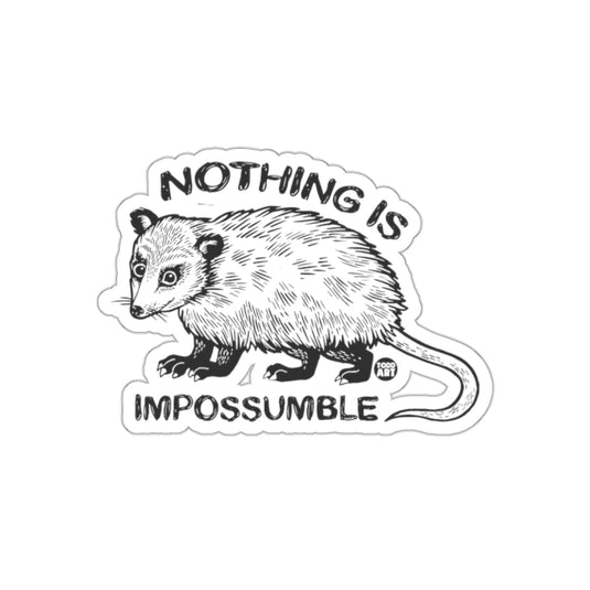Nothing Is Impossumble Funny Opossum Illustration sticker