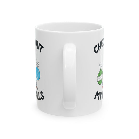 Check Out My Balls Xmas Mug