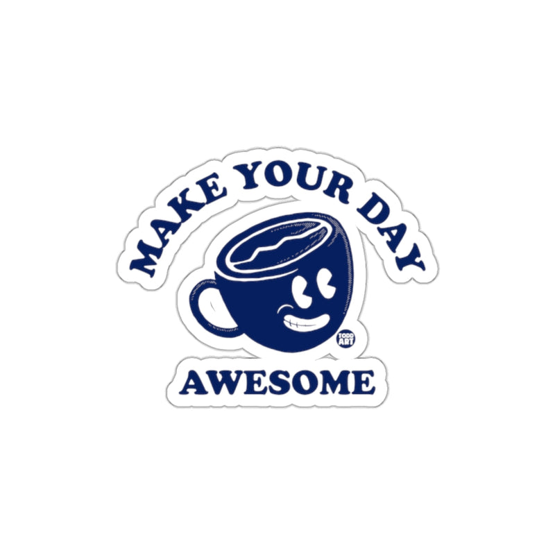 Load image into Gallery viewer, Make Your Day Awesome Coffee Mug Sticker product
