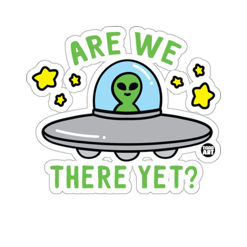 Load image into Gallery viewer, Are We There Yet Alien Spaceship Sticker Product
