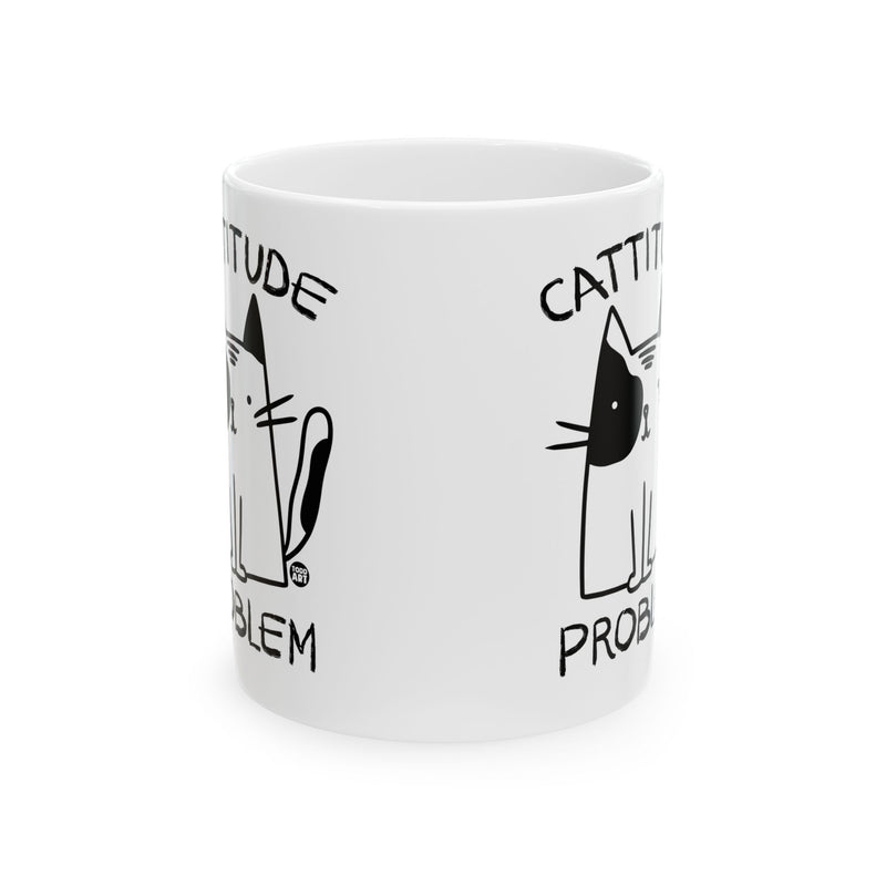 Load image into Gallery viewer, Cattitude Problem Coffee Mug, Funny Cat Attitude Mug, Cat Lover Coffee Mug Gift
