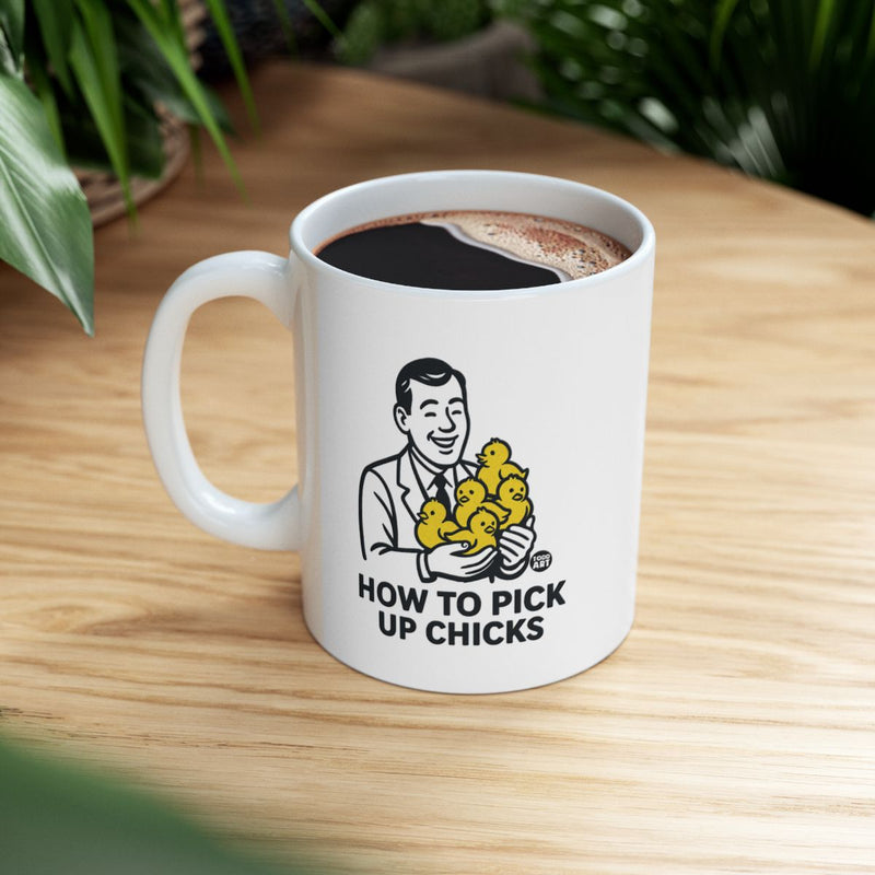 Load image into Gallery viewer, How to Pick Up Chicks Funny Coffee Mug Product
