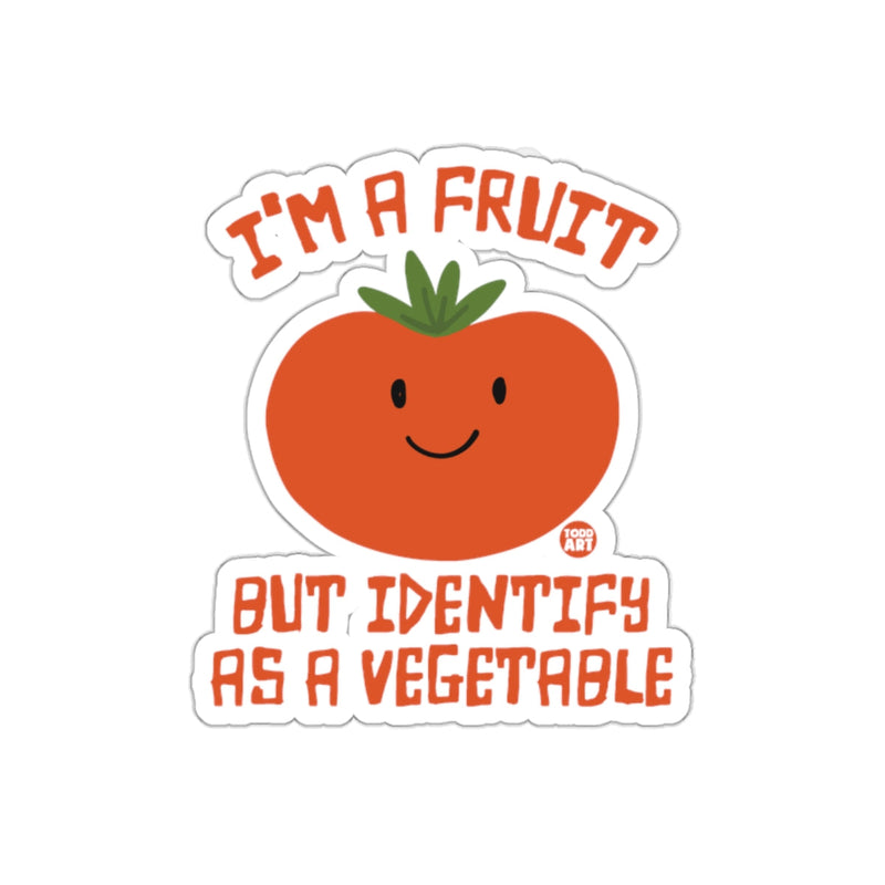 Load image into Gallery viewer, I'm a Fruit But Identify As a Vegetable sticker
