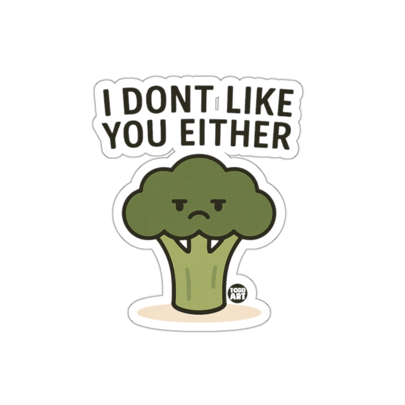 Load image into Gallery viewer, Funny I Don't Like You Either Broccoli Sticker
