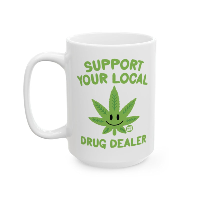 Load image into Gallery viewer, Support Your Local Drug Dealer Mug with Leaf Design
