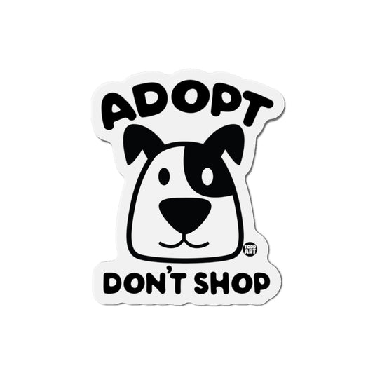 Adopt Don't Shop Dog Die-Cut Magnets, Cute Dog magnets, Dog Fridge Magnets, Dog Locker Magnets, Dog Rescue Support Magnet