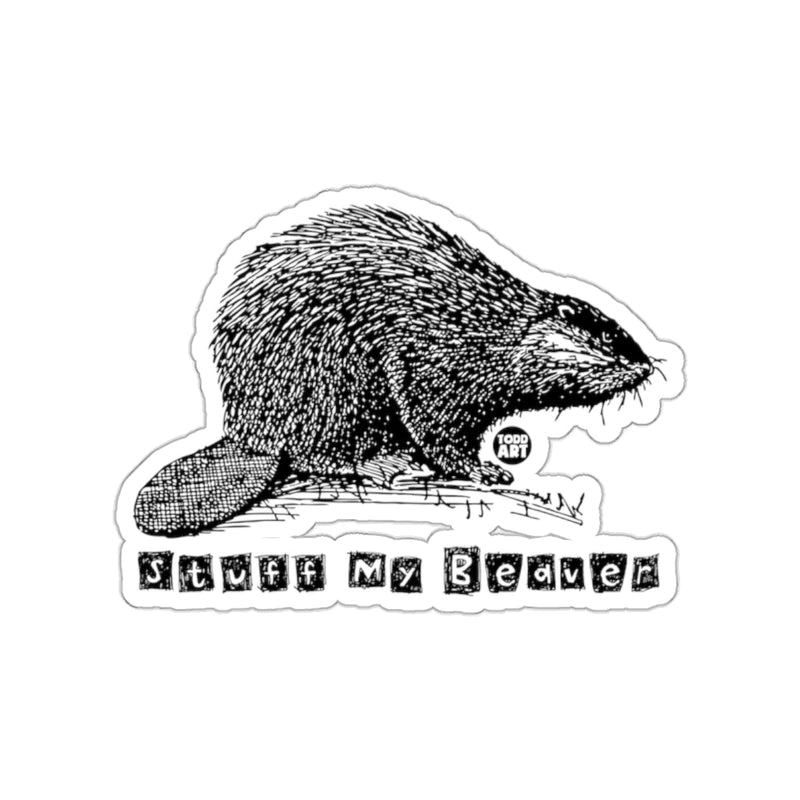 Load image into Gallery viewer, Stuff My Beaver Todd Art Sticker
