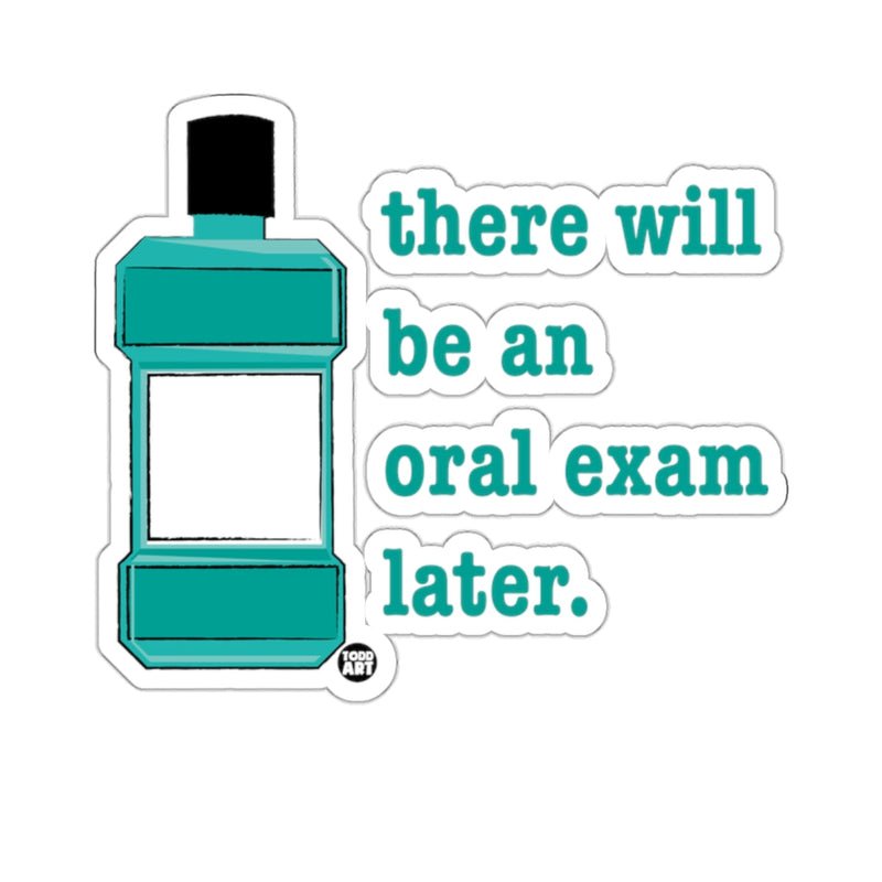 Load image into Gallery viewer, Mouthwash Bottle There Will Be An Oral Exam Later 
