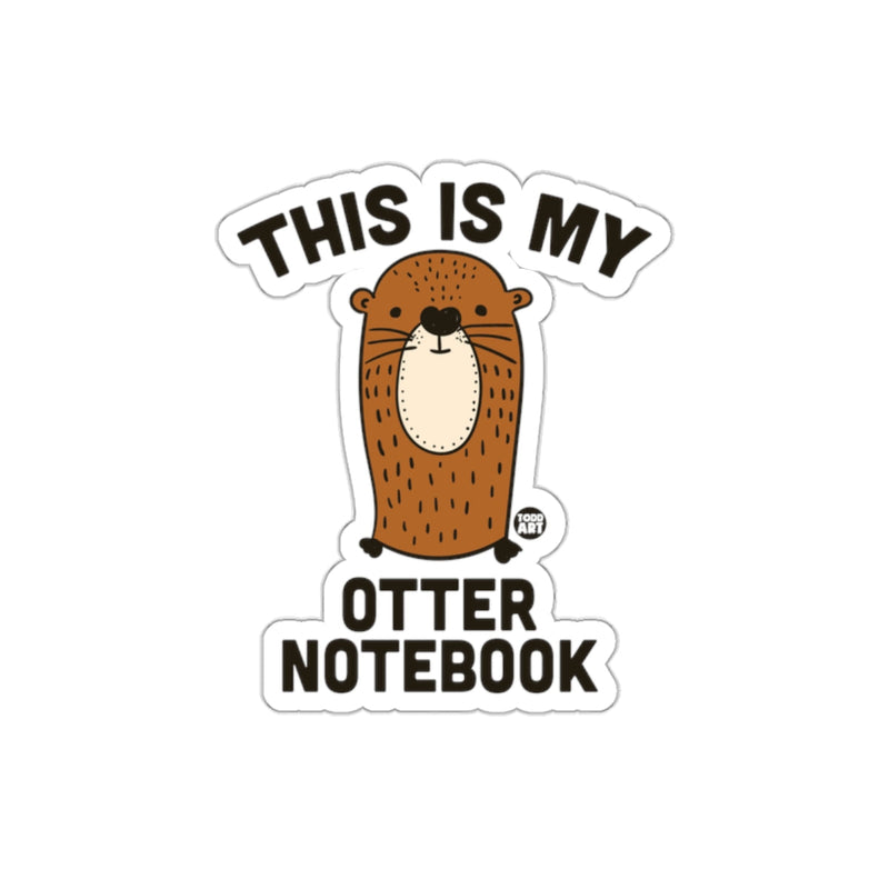 Load image into Gallery viewer, This is My Otter Notebook Sticker for Otter Lovers
